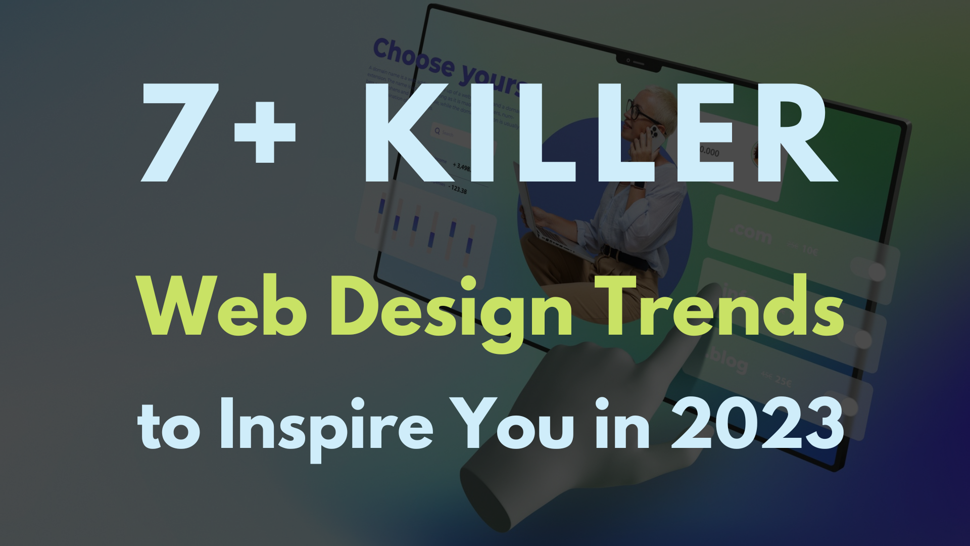 7+ KILLER Upcoming Web Design Trends for 2023 🏆