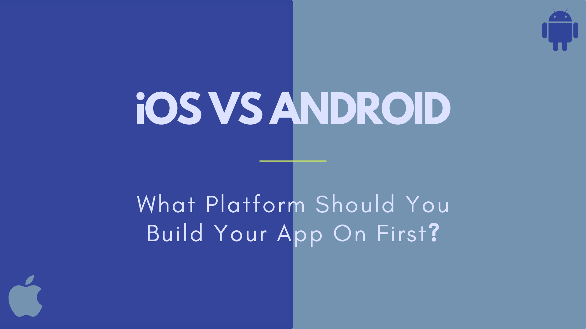 What platform should you build your App on first❓iOS or Android