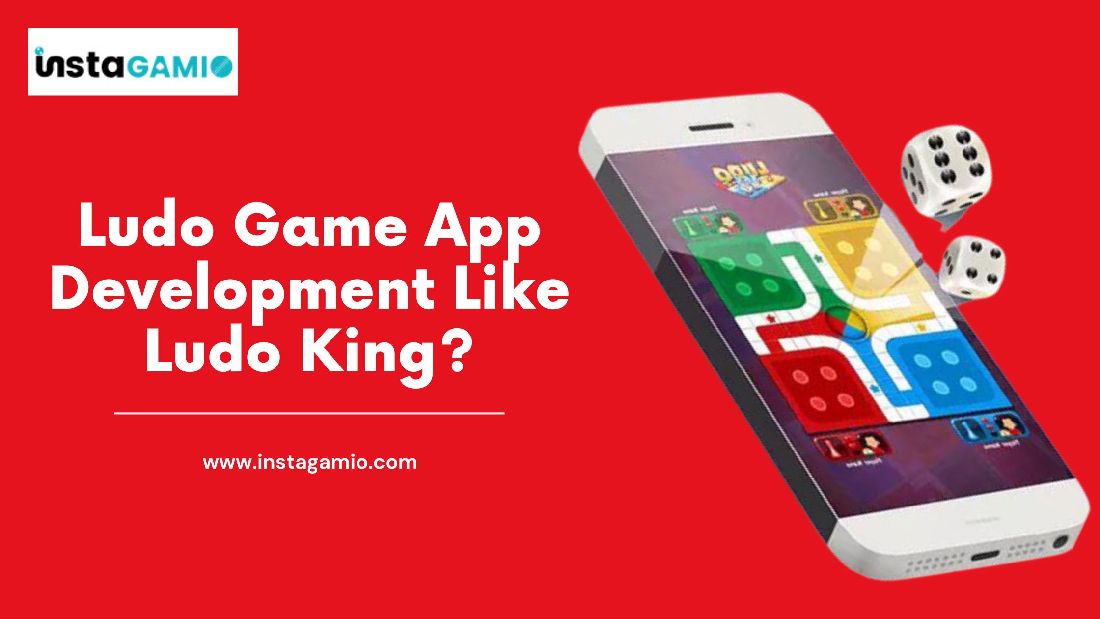 Ludo Game App Development Like Ludo King?