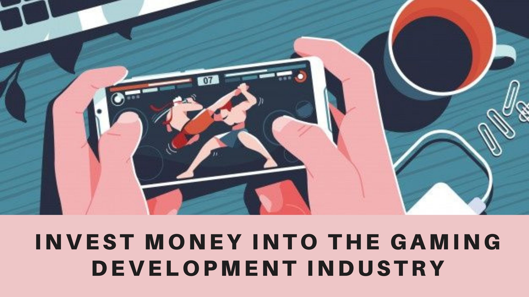 Why Should You Invest Money Into The Gaming Development Industry?