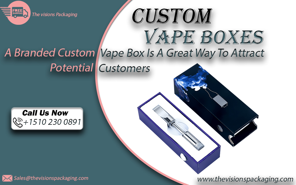 Custom Vape Packaging Boxes