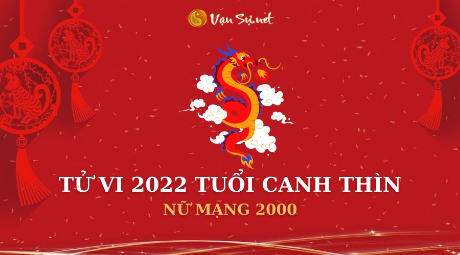 Sinh năm 2000 tuổi Canh Thìn hợp hướng nào năm 2022?