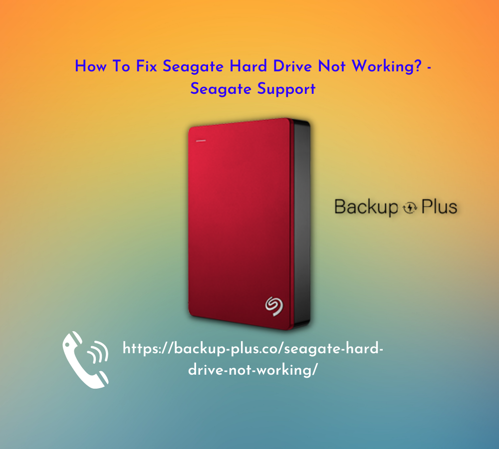 How To Fix Seagate Hard Drive Not Working? - Seagate Support