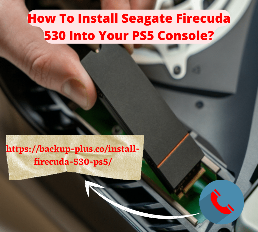 How To Install Seagate Firecuda 530 Into Your PS5 Console?