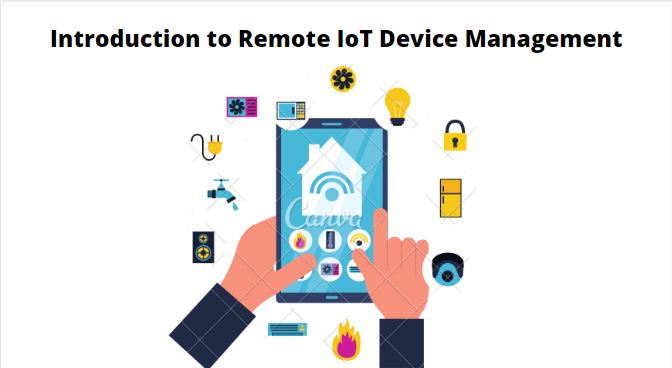 Introduction to Remote IoT Device Management