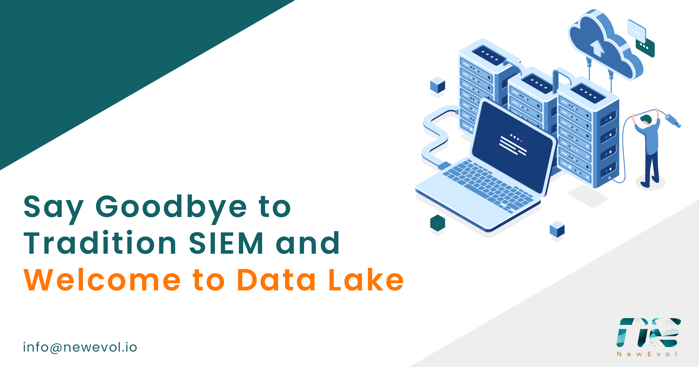 Say Goodbye to Tradition SIEM and Welcome to Data Lake