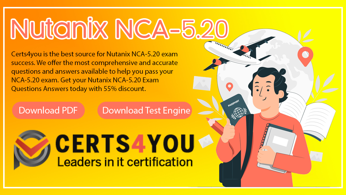 Certs4you Nutanix NCA-5.20 Questions Answers 2022