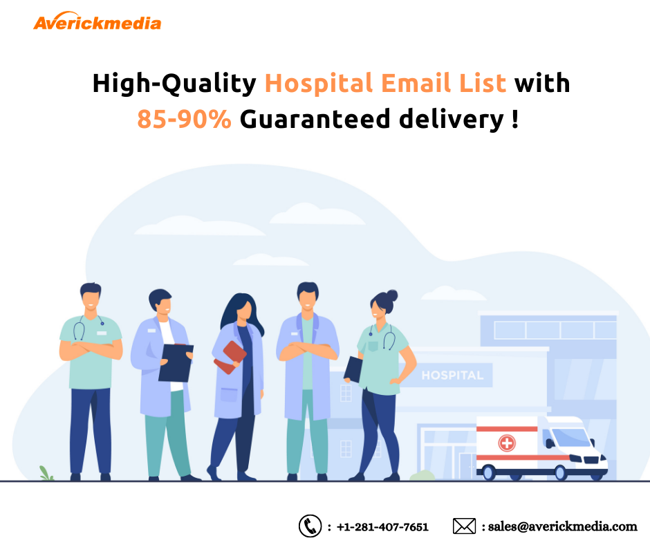 Find 100% Verified Hospital Email List in U.S from AverickMedia