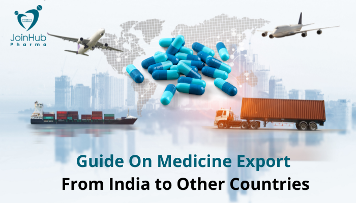 Guide On Medicine Export from India to Other Countries