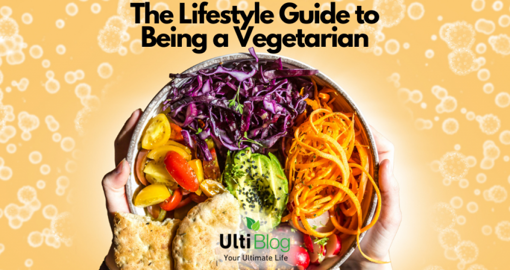 The Lifestyle Guide to Being a Vegetarian