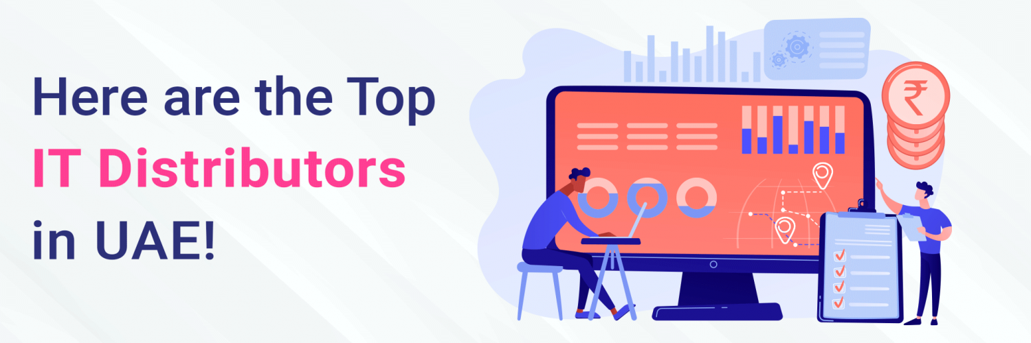 Top IT Distributors in UAE