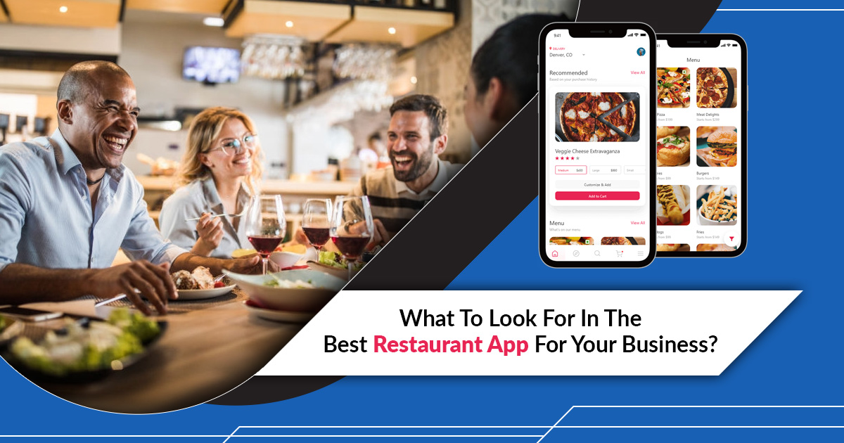What To Look For In The Best Restaurant App Your Business?