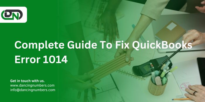 Complete Guide To Fix QuickBooks Error 1014