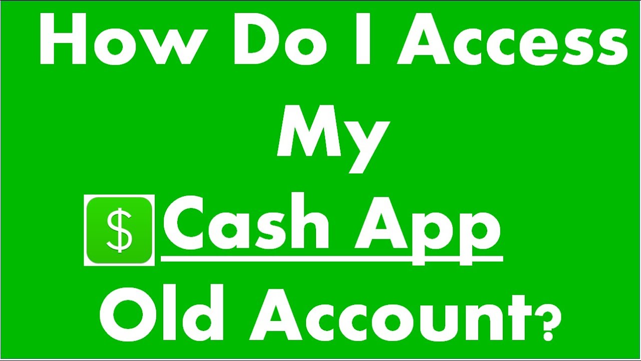 How do I access old cash app?