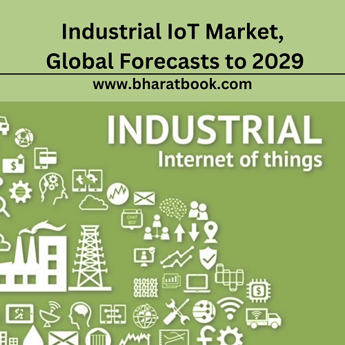 Global Industrial IoT Market Report and Forecast 2029