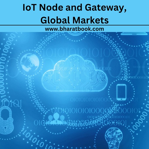 Global IoT Node and Gateway Market 2021-2027