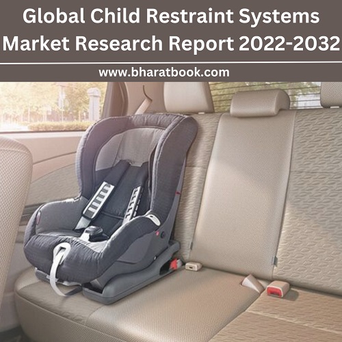 Global Child Restraint Systems Market Size, Growth, Opportunities Analysis, And Forecast To 2022-2032