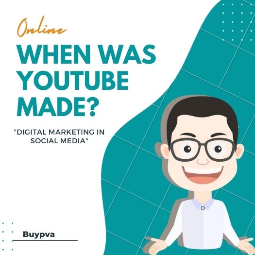 When was YouTube made?