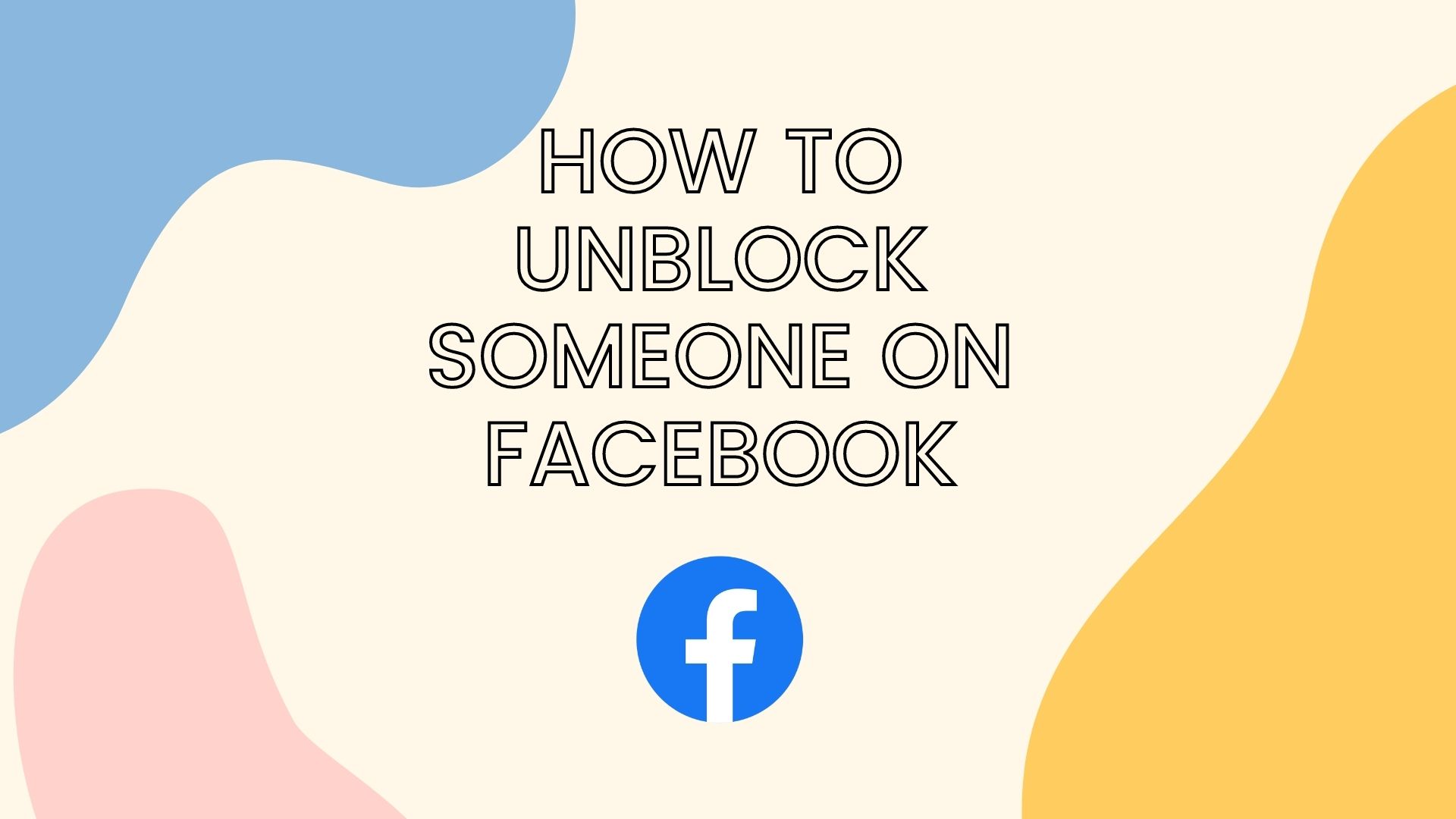 How to Unblock Someone on Facebook
