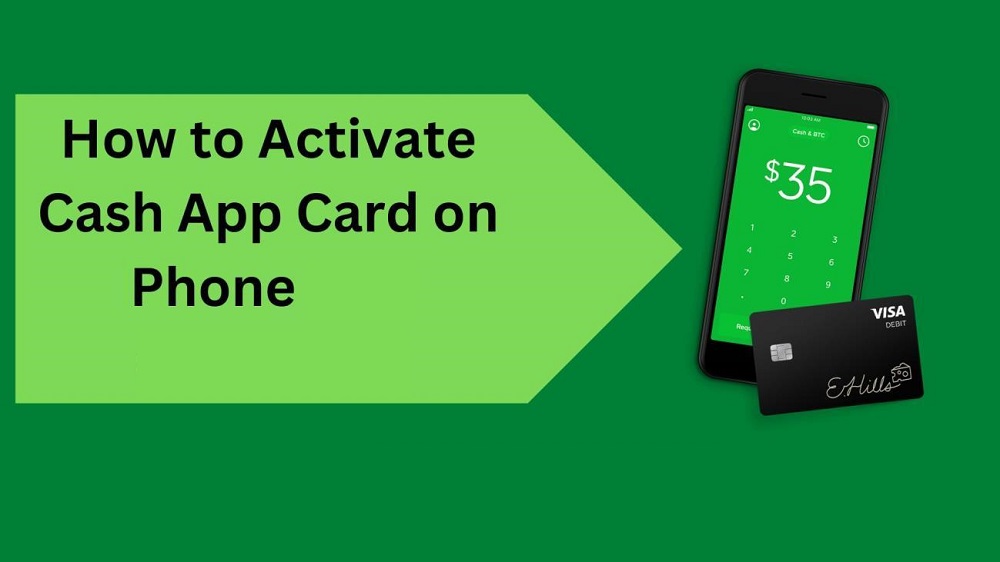 How to Activate a Cash App Card on Your Phone?