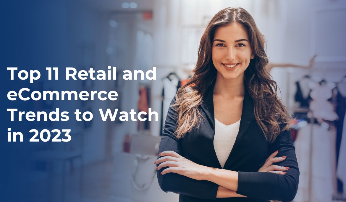 Retail And ECommerce Trends in 2023