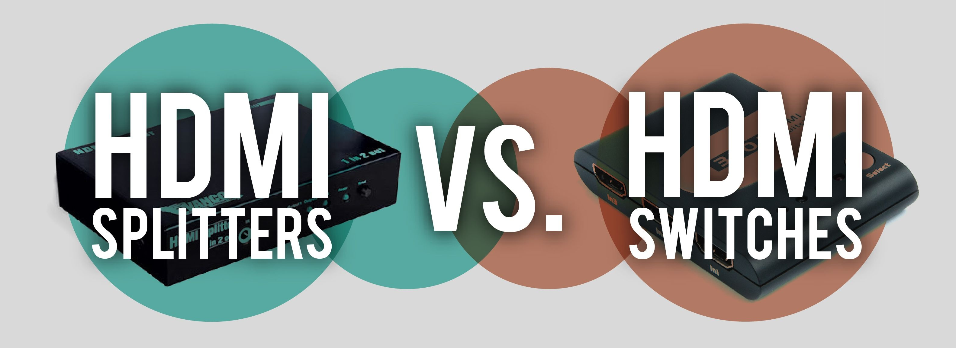 What's the difference between an HDMI Splitter or an HDMI Switch?