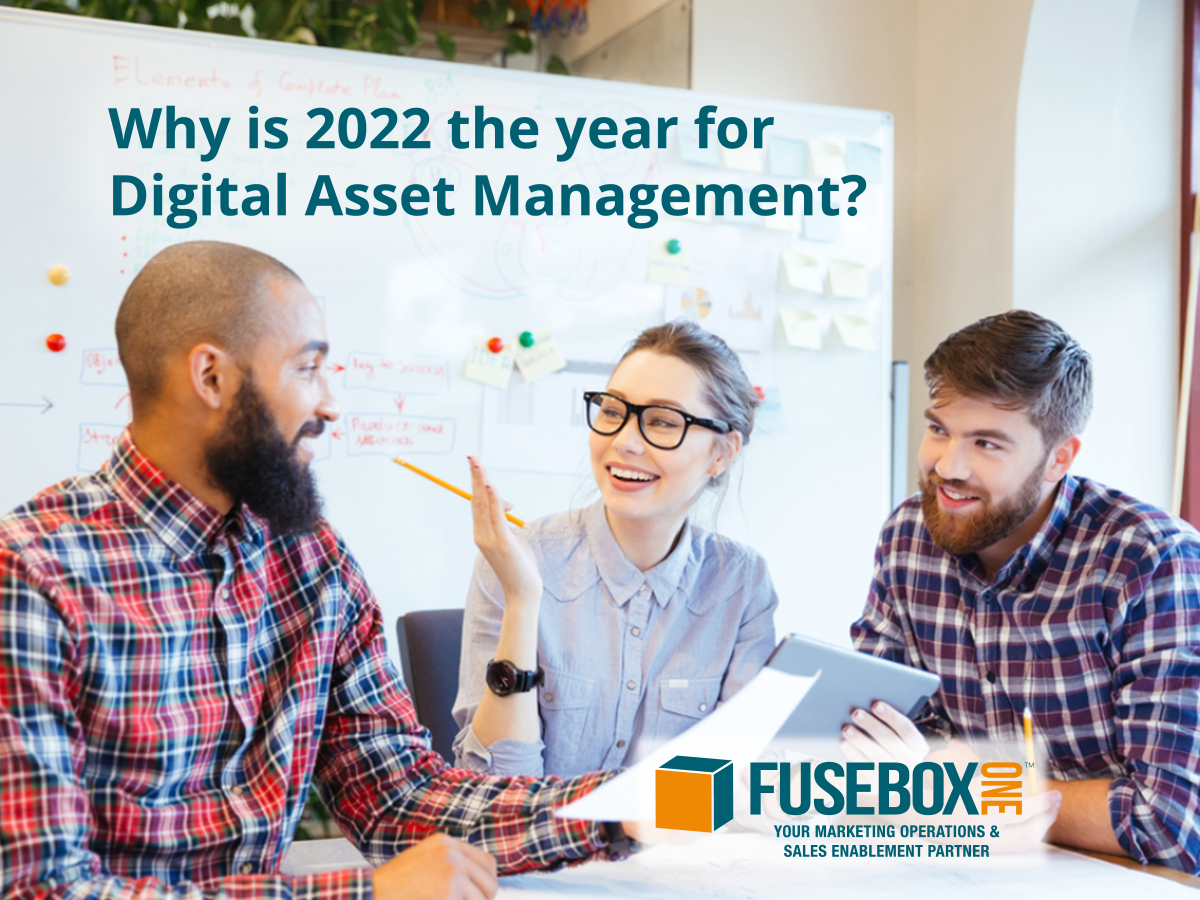 Why is 2022 the year for Digital Asset Management?