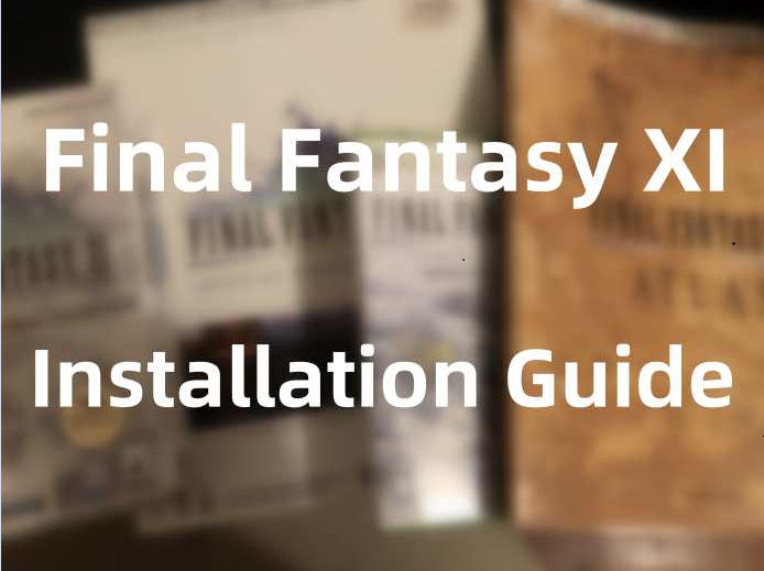 Final Fantasy XI Installation Guide