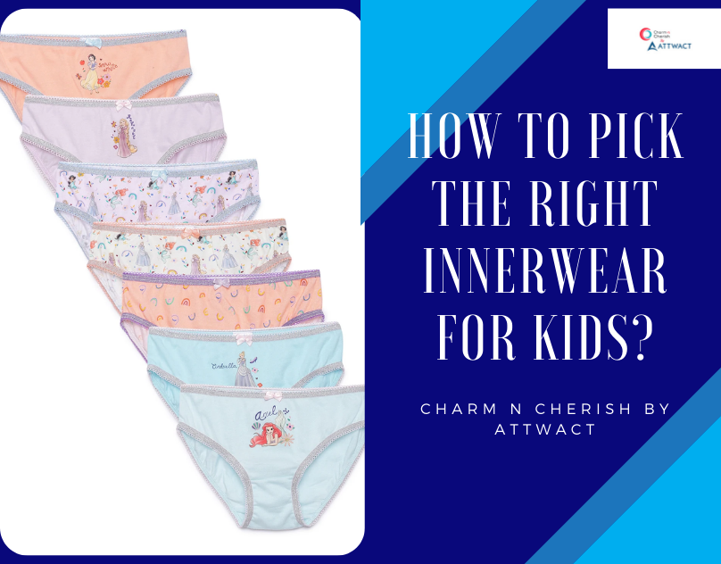 How to pick the right innerwear for Kids?