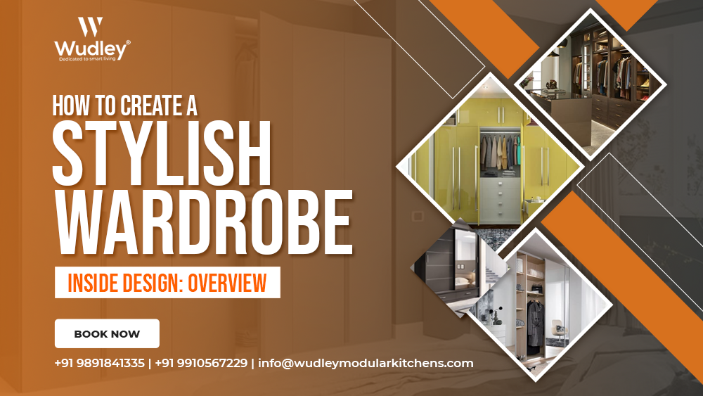 How To Create a Stylish Wardrobe Inside Design : Overview