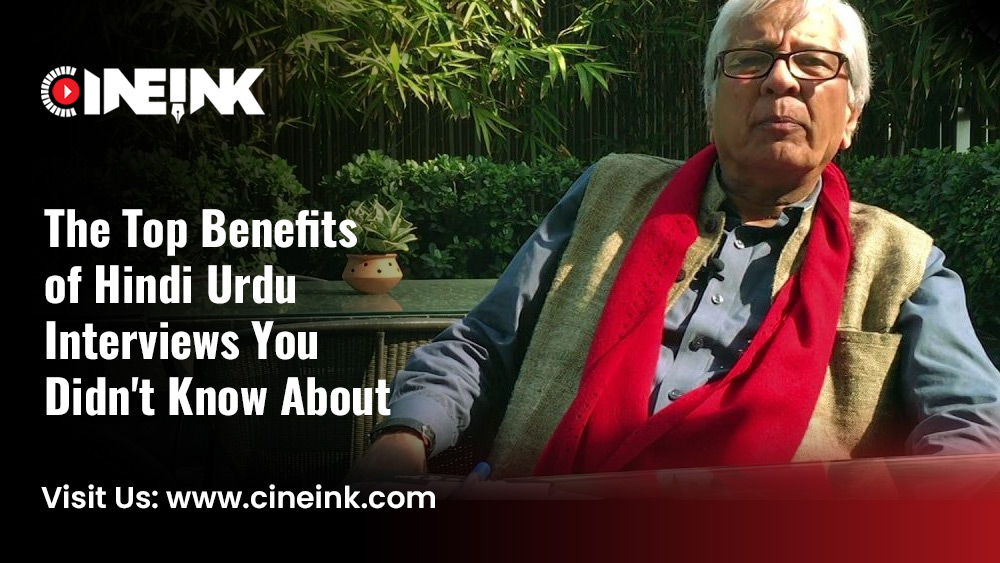 The Top Benefits of Hindi Urdu Interviews You Didn't Know About