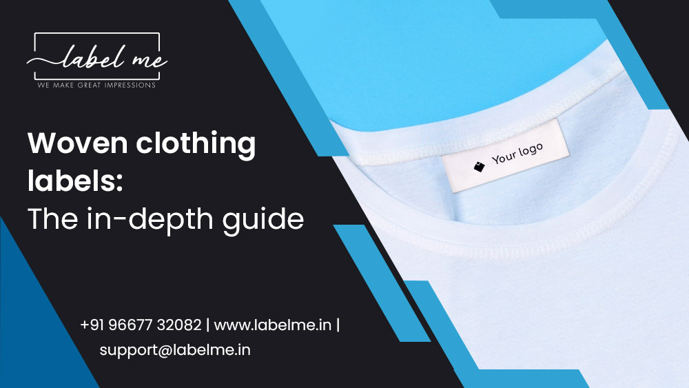 Woven Clothing Labels : The In - Depth Guide