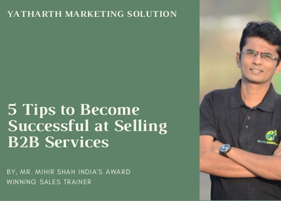 5 Tips To Become Successful At Selling B2B Services