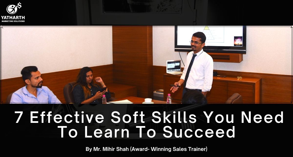 7 Effective Soft Skills You Need to Learn to Succeed