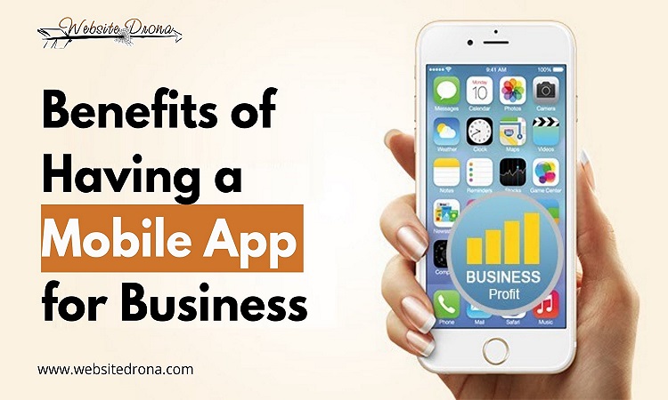 Benefits of Having a Mobile App for Business