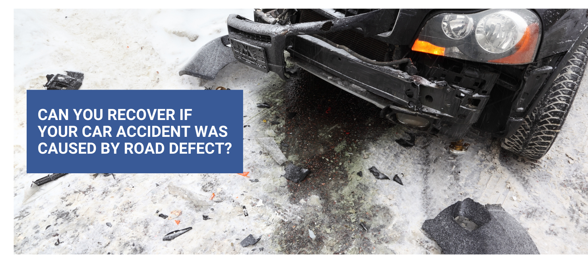 Can You Recover if Your Car Accident was Caused by a Road Defect?