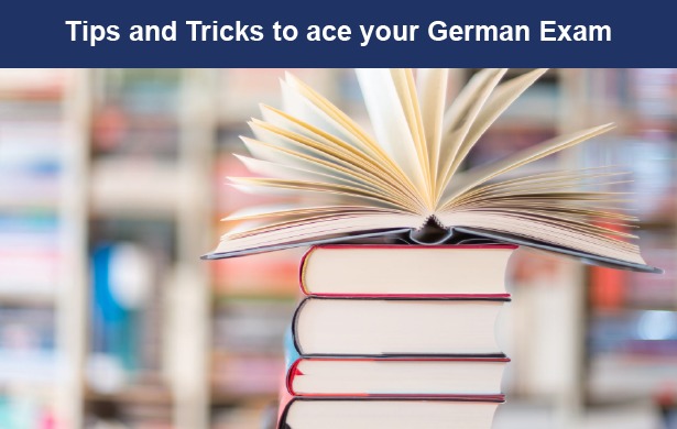 Tips and Tricks to Ace Your German Exam