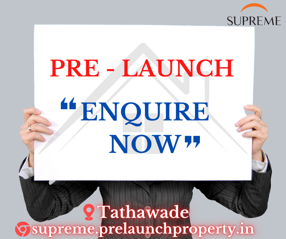 Prelaunch Property Supreme In Tathawade