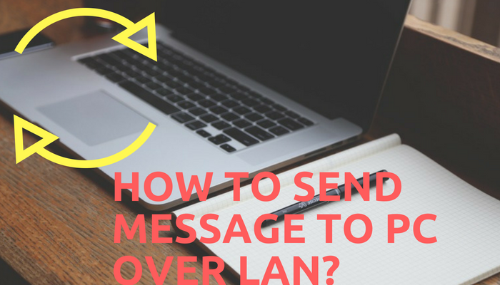 How to send message to another computer on network windows 10