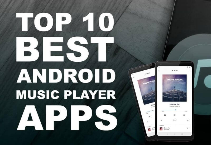 Top 10 Best Android Music Player Apps in 2022