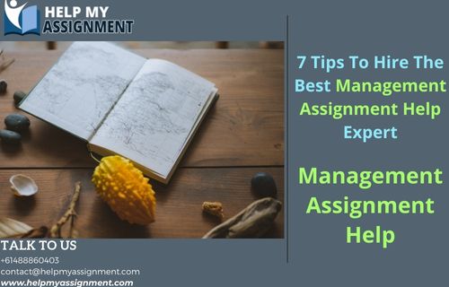 7 Tips To Hire The Best Management Assignment Help Expert