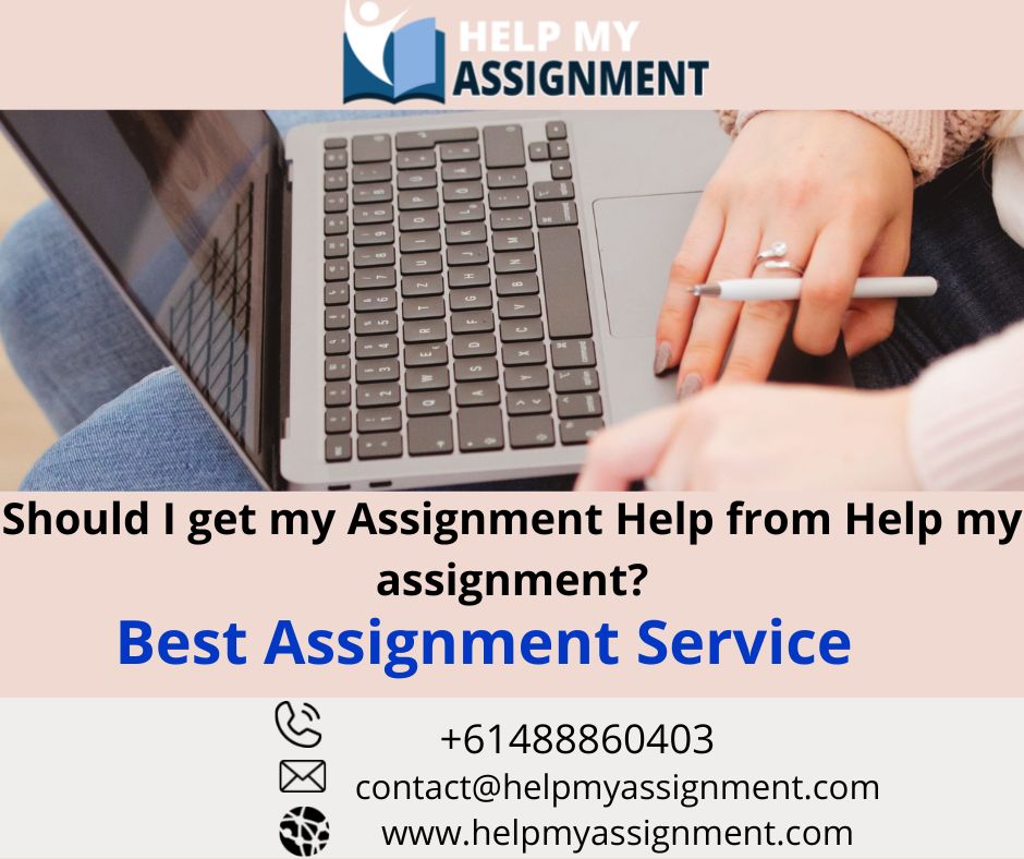 Should I get my assignment help from Help my assignment?