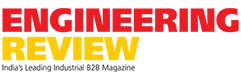 Engineering Review- Magazine on Manufacturing Technology and Industrial Suppliers