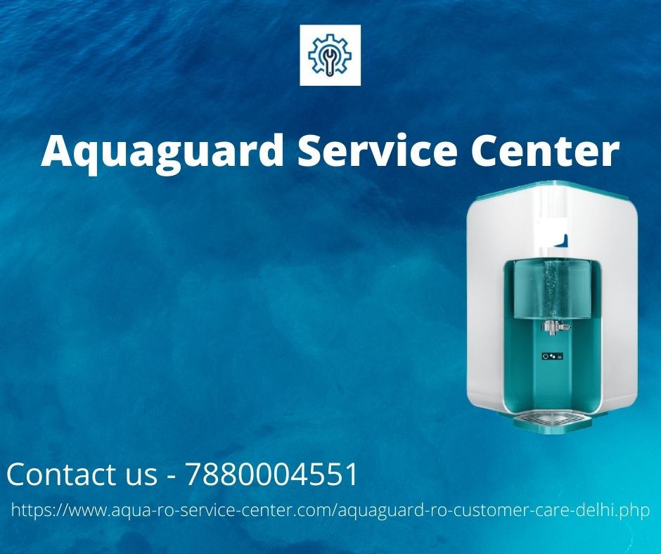 Aquaguard RO Customer Care | Aquaguard RO Tollfree Number Delhi | Aquaguard Customer Care