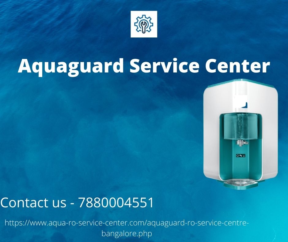 Aquaguard service centre In Bangalore | Aquaguard service Bangalore