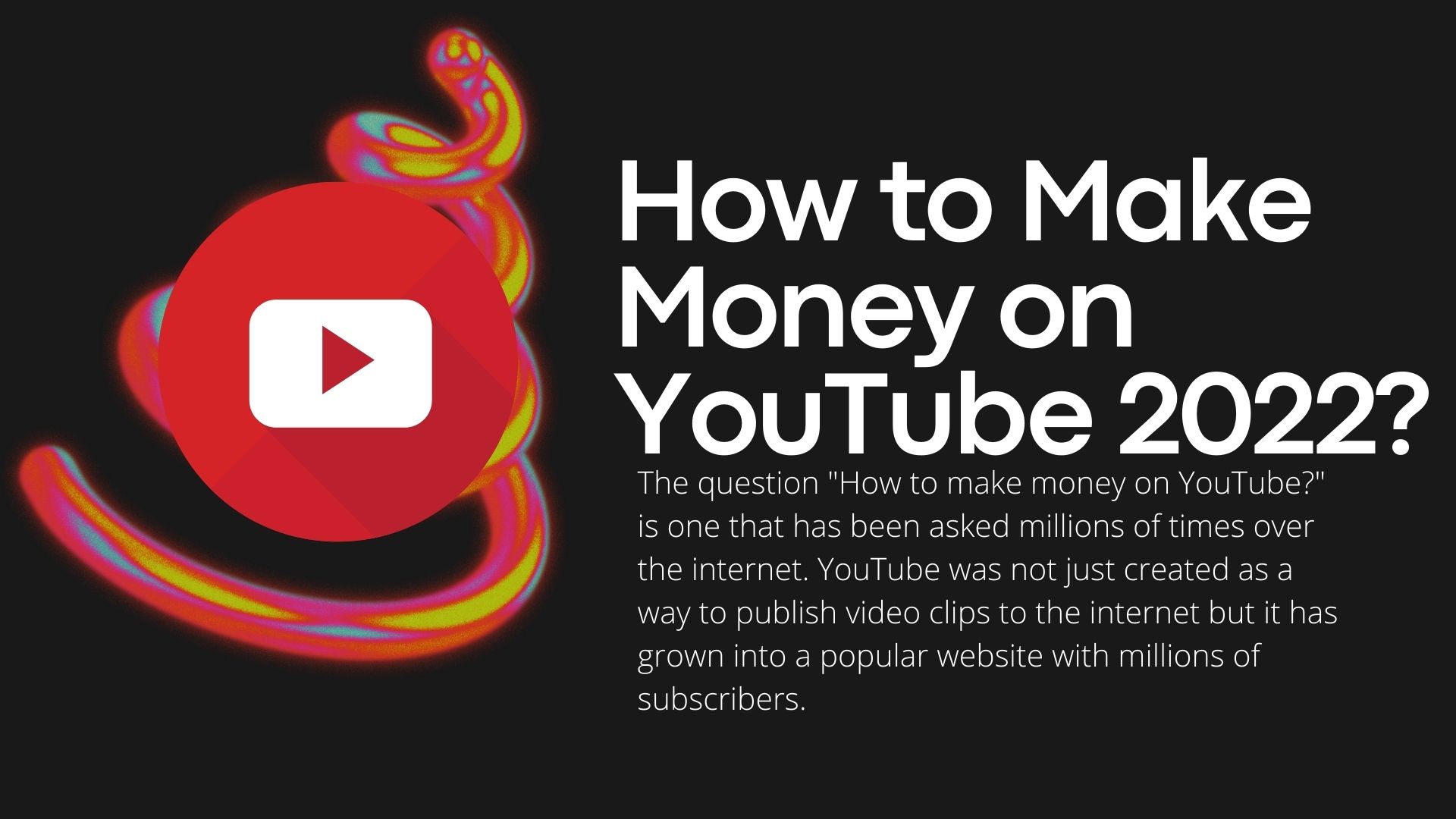 How to Make Money on YouTube 2022?