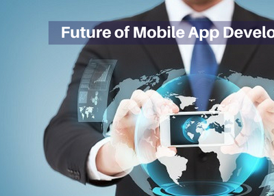 Top Trend of Future Mobile App Development for Android and iOS