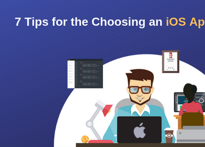 7 Tips for the Choosing an iOS App Developers