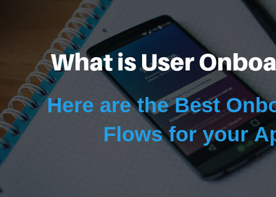 What is User Onboarding? Here are the Best Onboarding Flows for your App