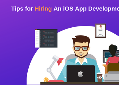 Secret Tips for Hiring An iOS App Development Companies